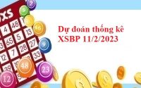 Dự đoán thống kê XSBP 11/2/2023