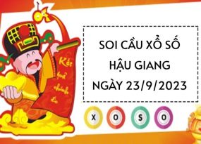 Soi cầu KQ xổ số Hậu Giang ngày 23/9/2023 hôm nay thứ 7