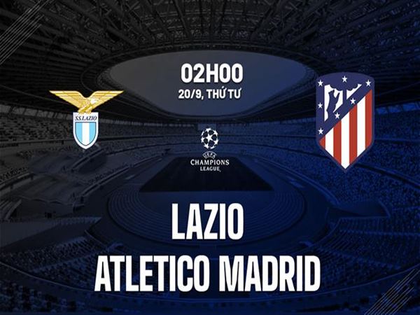 nhận định Lazio vs Atletico Madrid