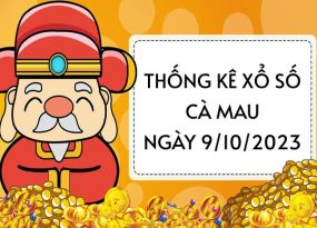 Thống kê xổ số Cà Mau ngày 9/10/2023 thứ 2 hôm nay